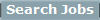 Search Jobs